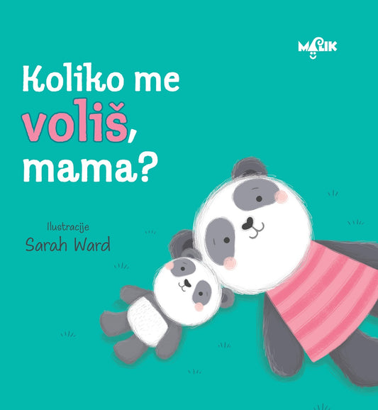 KOLIKO ME VOLIŠ,MAMA?