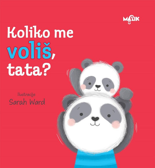 KOLIKO ME VOLIŠ,TATA?