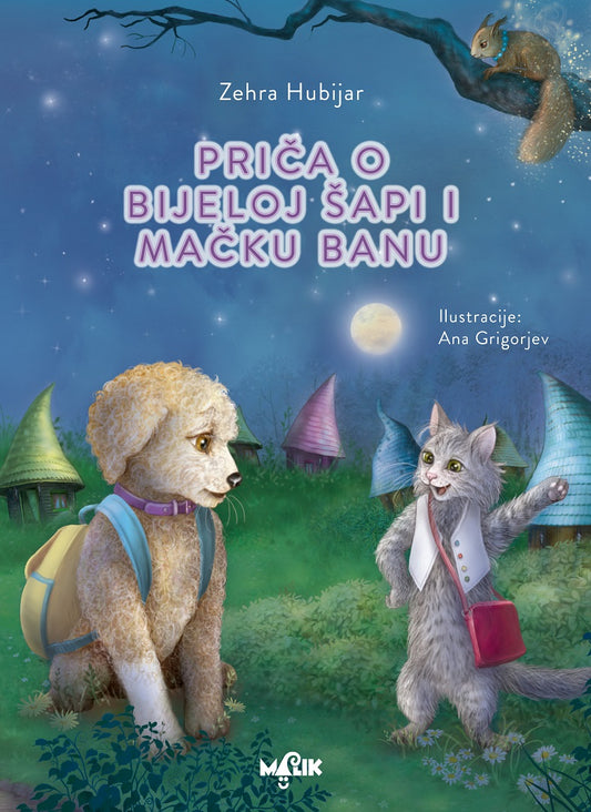 PRIČA O BIJELOJ ŠAPI I MAČKU BANU Zehra  Hubijar