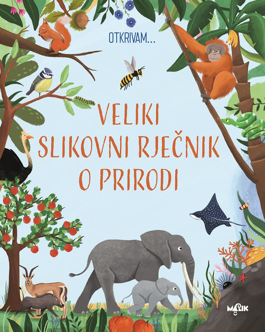 OTKRIVAM ... VELIKI SLIKOVNI RJEČNIK O  PRIRODI